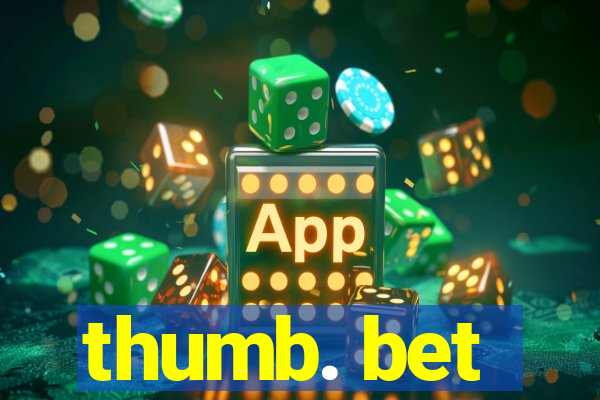 thumb. bet